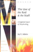 The Use of the Rod and Staff