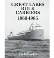 Great Lakes Bulk Carriers 1869-1985