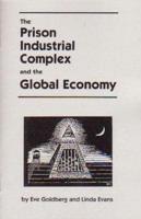 The Prison Industrial Complex and the Global Economy