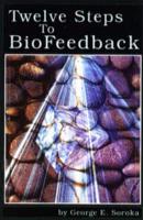 Twelve Steps to BioFeedback