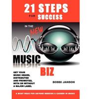 21 Steps for Success in the New Music Biz