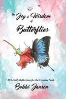The Joy & Wisdom Of Butterflies