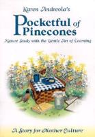 Karen Andreola's Pocketful of Pinecones