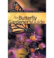 The Butterfly Gardener's Guide