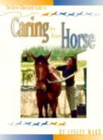 The Horse Illustated Guide to Caring for Your Horse