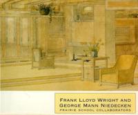 Frank Lloyd Wright and George Mann Niedecken