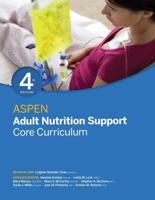 ASPEN Adult Nutrition Support Core Curriculum