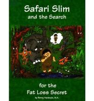 Safari Slim and the Search for the Fat-Loss Secret