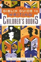 The Giblin Guide to Writing Children's Books