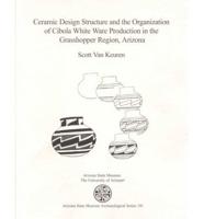 Ceramic Design Structure and the Organization of Cibola White Ware Production in the Grasshopper Region, Arizona