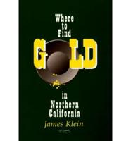 Where to Find Gold in Northern California