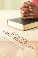 Jesus the Indescribable Gift