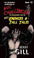 Vic:  Enemies &amp; Tall Tales
