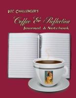 Vic Challenger's Coffee & Reflections Journal & Notebook