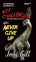 Vic  Never Give Up