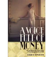 A Voice Full of Money