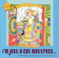 I'm Just a Cat Mattress...