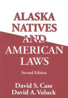 Alaska Natives & American Laws