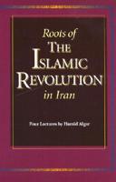 Roots of the Islamic Revolution in Iran