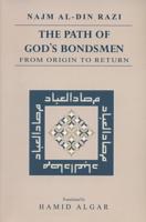 The Path of God's Bondsmen from Origin to Return
