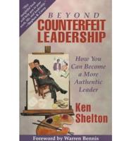 Beyond Counterfeit Leadership