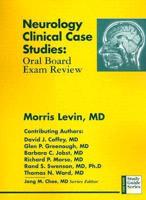Neurology Clinical Case Studies: Oral Board Exam Review