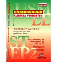 Underground Clinical Vignettes - Emergency Medicine