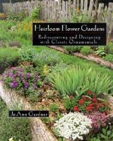 The Heirloom Flower Garden