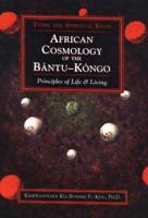 African Cosmology of the Bântu-Kôngo