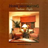 The Guide to Home Decorating Indian Style