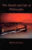 The Death and Life of Philosophy