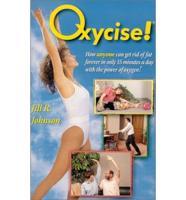 Oxycise!