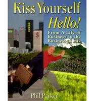 Kiss Yourself Hello!