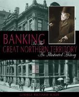 Banking in the Great Northern Territory