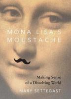 Mona Lisa's Moustache