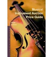 Musical Instrument Auction Price Guide, 1999