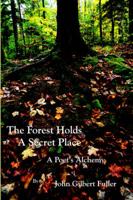The Forest Holds a Secret Place