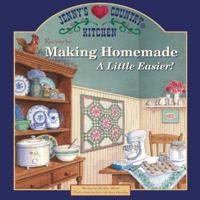 Jenny's Country Kitchen-Recipes For Making Homemade A Little Easier