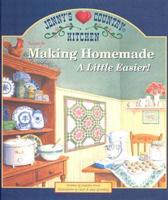Jenny's Country Kitchen-Recipes For Making Homemade A Little Easier