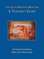 The Elson Readers: Book Six, A Teacher's Guide