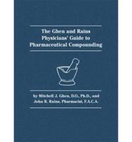 The Ghen and Rains Physicians' Guide to Pharmaceutical Compounding