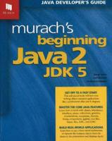 Murach's Beginning Java 2, JDK 5