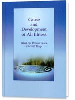 Cause and Development of All Illness