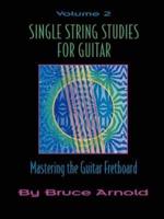 Single String Studies for Guitar Volume Two