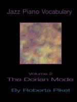Jazz Piano Vocabulary: Volume 2 Dorian Mode