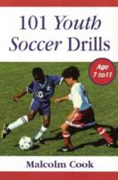 101 Youth Soccer Drills Ages 7-11