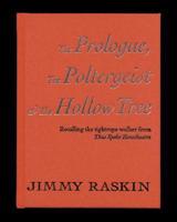 Jimmy Raskin: The Prologue, the Poltergeist & The Hollow Tree