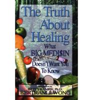 The Truth About Healing