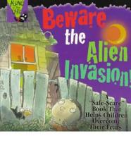 Beware the Alien Invasion!