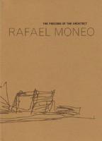 Moneo Rafael - The Freedom of the Architect. The Raoul Wallenberg Lecture